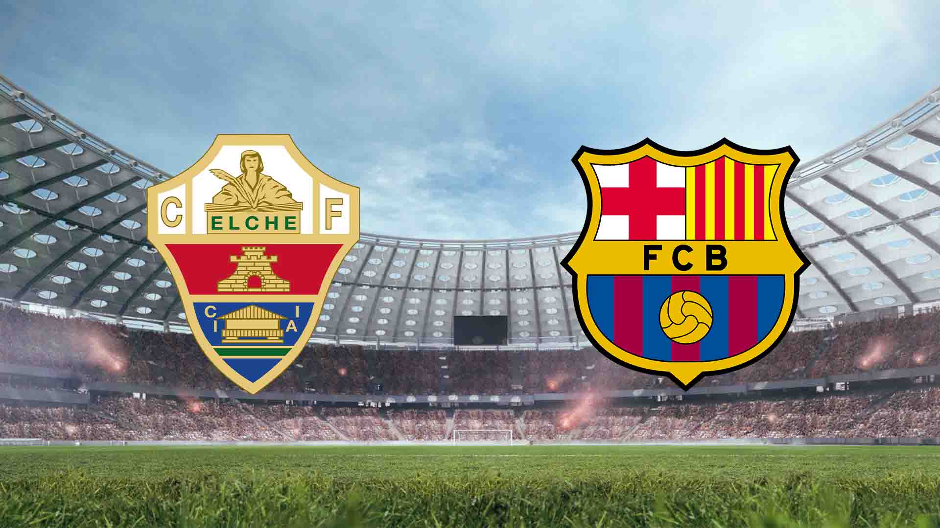 Tempat Menonton Elche vs Barcelona Live Streaming 2026
