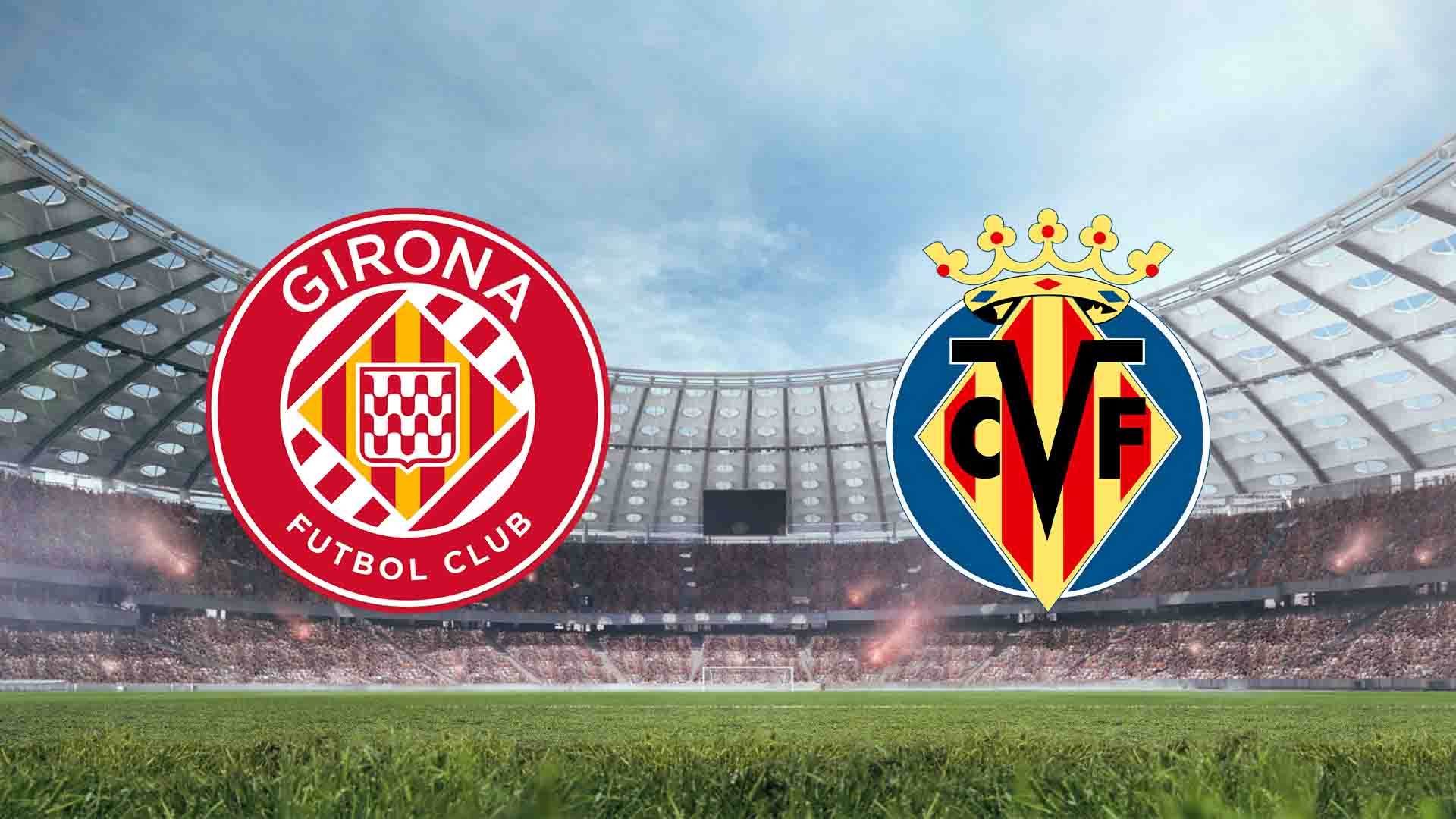 Tempat Menonton Girona vs Villarreal Live Streaming 2026
